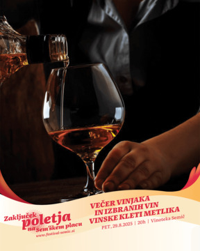 Zaključek poletja, petek, večer vinjaka in izbranih vin v Vinoteki Semič